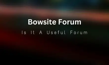 Bowsite Forum Review 2023: Is It A Useful Forum