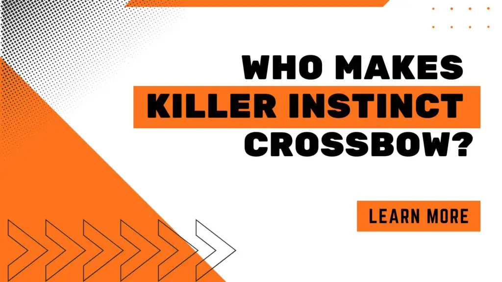 Who Makes Killer Instinct Crossbow Company Information