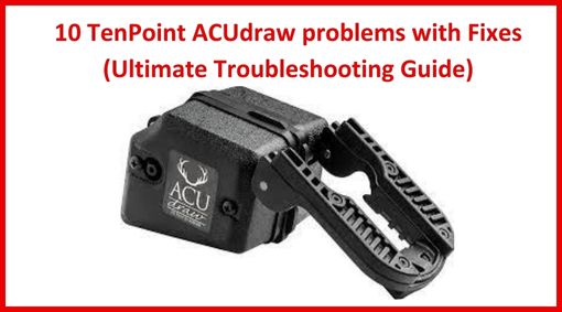 TenPoint ACUdraw problems