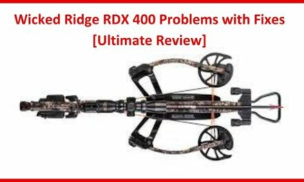 Wicked Ridge RDX 400 Problems with Fixes [Ultimate Review]