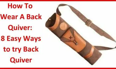 How To Wear A Back Quiver: 8 Easy Ways to try Back Quiver