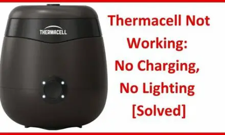 Thermacell Not Working: No Charging, No Lighting [Solved]